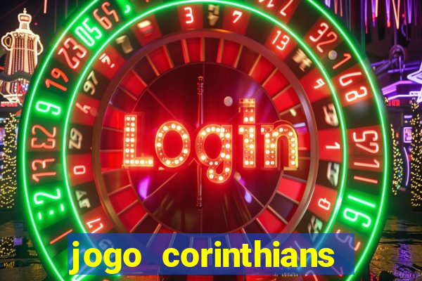 jogo corinthians hoje futemax